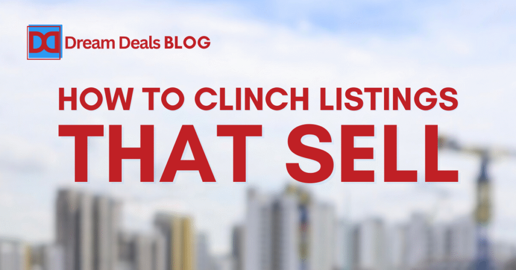 How to Clinch Listings That Sell: Winning Every Seller